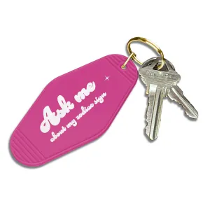 Ask Me About My Zodiac Sign - Trendy Motel Keychain