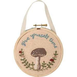 Give Yourself Time Hand Embroidered Hoop